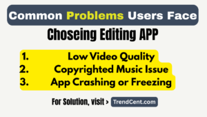 Common Problems Users Face Choseing Editing APP