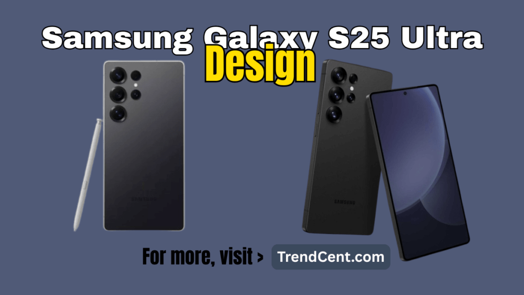 Samsung Galaxy S25 Ultra Design